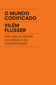 O mundo codificado - Vilém Flusser