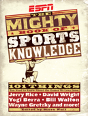 ESPN: The Mighty Book of Sports Knowledge - Steve Wulf