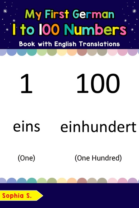 My First German 1 to 100 Numbers Book with English Translations