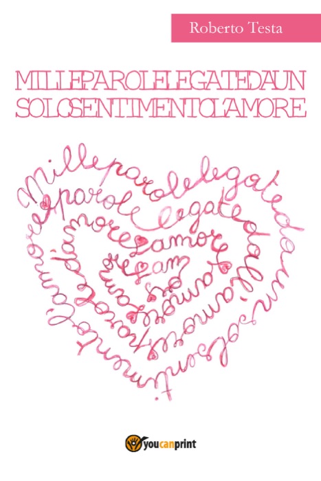 Mille parole legate da un solo sentimento l'amore