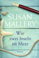 Susan Mallery - Wie zwei Inseln im Meer artwork