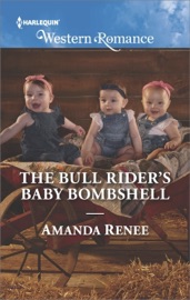 The Bull Rider's Baby Bombshell - Amanda Renee by  Amanda Renee PDF Download