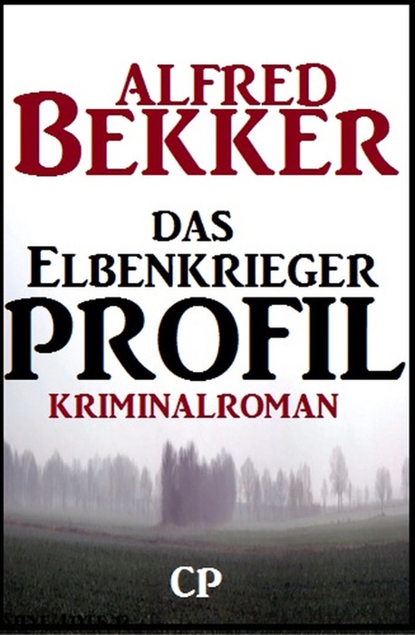 Das Elbenkrieger-Profil: Kriminalroman