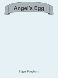 Angel's Egg - Edgar Pangborn by  Edgar Pangborn PDF Download