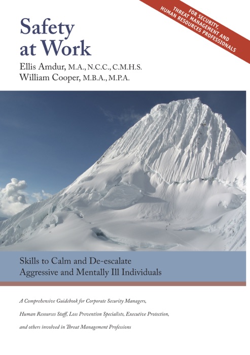 Safety At Work: Skills to Calm and De-escalate Aggressive & Mentally Ill Individuals