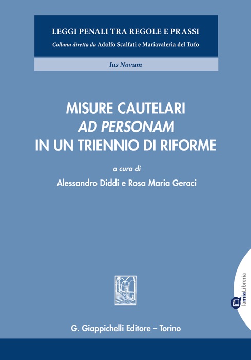 Misure cautelari 'ad personam' in un triennio di riforme