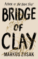 Markus Zusak - Bridge of Clay artwork