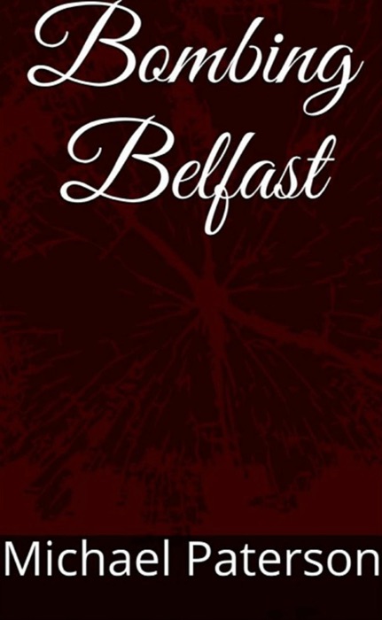Bombing Belfast