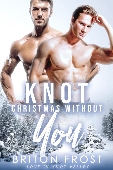 Knot Christmas Without You: An Mpreg Romance