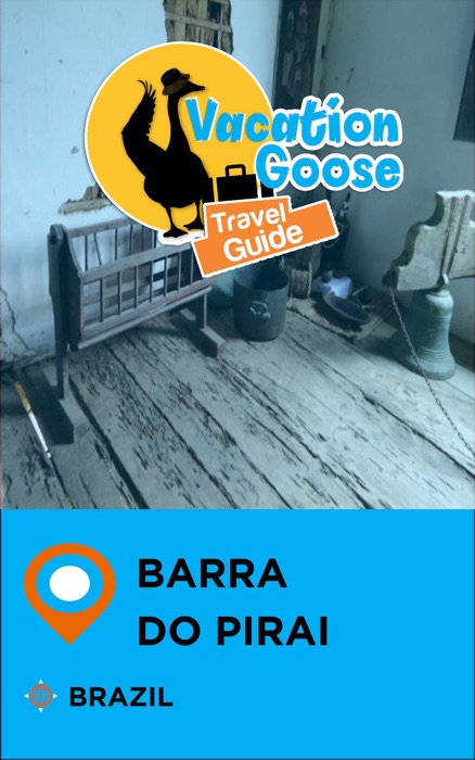 Vacation Goose Travel Guide Barra do Pirai Brazil