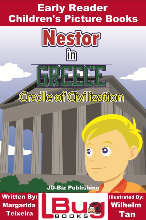 Nestor in Greece: Cradle of Civilization - Early Reader - Children's Picture Books