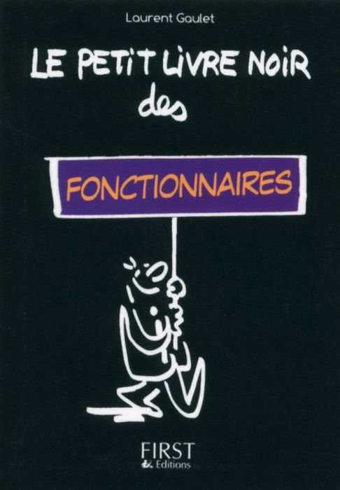 Le Petit Livre noir des fonctionnaires