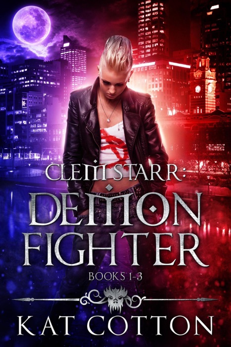 Clem Starr Demon Fighter Box Set: Books 1-3