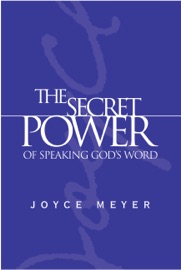 The Secret Power of Speaking God's Word