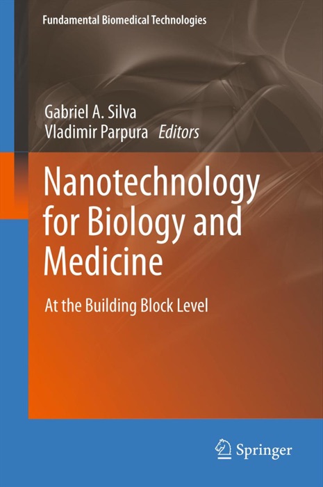 Nanotechnology for Biology and Medicine