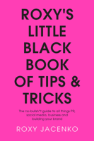 Roxy Jacenko - Roxy's Little Black Book of Tips and Tricks artwork