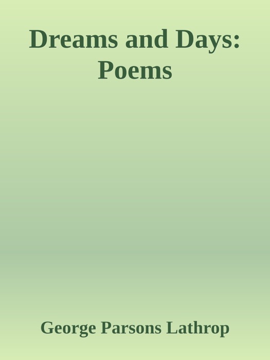 Dreams and Days: Poems