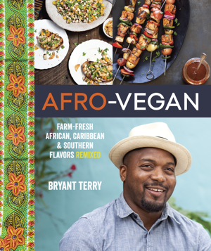 Read & Download Afro-Vegan Book by Bryant Terry Online