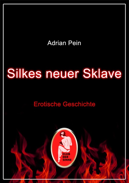 Silkes neuer Sklave