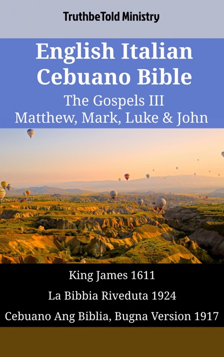 English Italian Cebuano Bible - The Gospels III - Matthew, Mark, Luke & John
