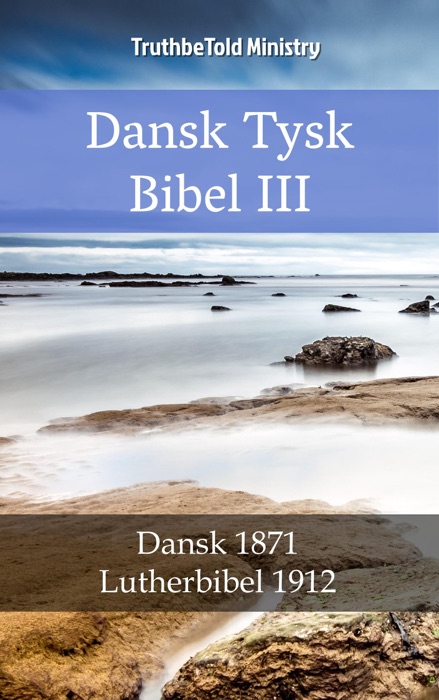 Dansk Tysk Bibel III