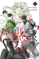 Kumo Kagyu & Noboru Kannatuki - Goblin Slayer, Vol. 6 (light novel) artwork