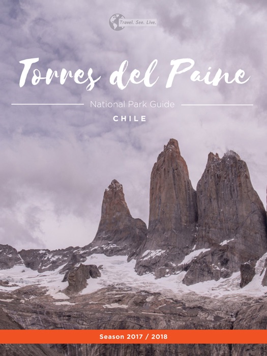 Torres del Paine National Park Guide