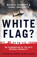 Michael Ashcroft & Isabel Oakeshott - White Flag? artwork