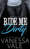 Ride Me Dirty - Vanessa Vale