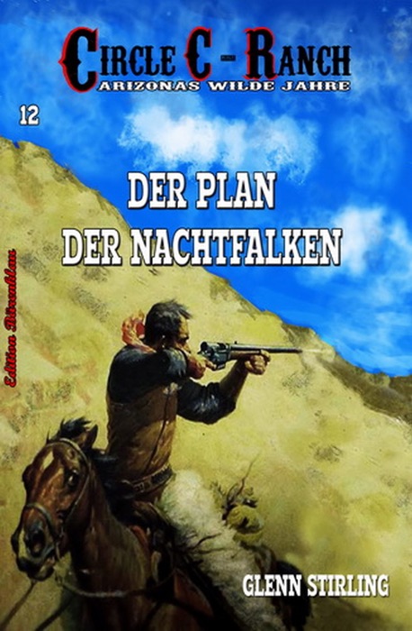Circle C-Ranch #12: Der Plan des Nachtfalken