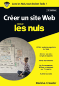 Créer un site Web pour les Nuls, 10e édition - David Crowder