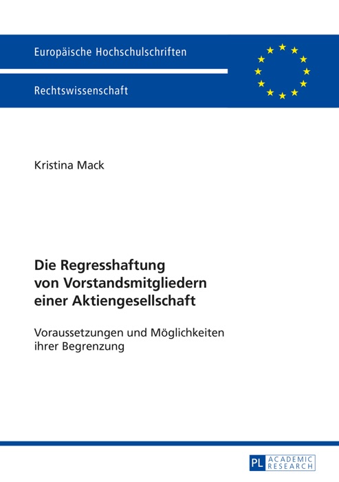 Die Regresshaftung von Vorstandsmitgliedern einer Aktiengesellschaft