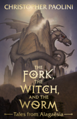 The Fork, the Witch, and the Worm - Christopher Paolini