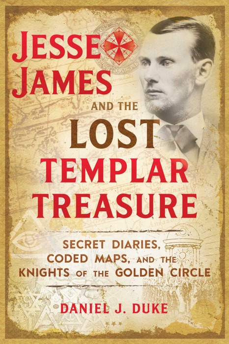 Jesse James and the Lost Templar Treasure