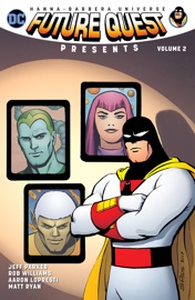 Future Quest Presents Vol. 2 - Jeff Parker, Rob Williams, Aaron Lopresti & Ron Randall by  Jeff Parker, Rob Williams, Aaron Lopresti & Ron Randall PDF Download