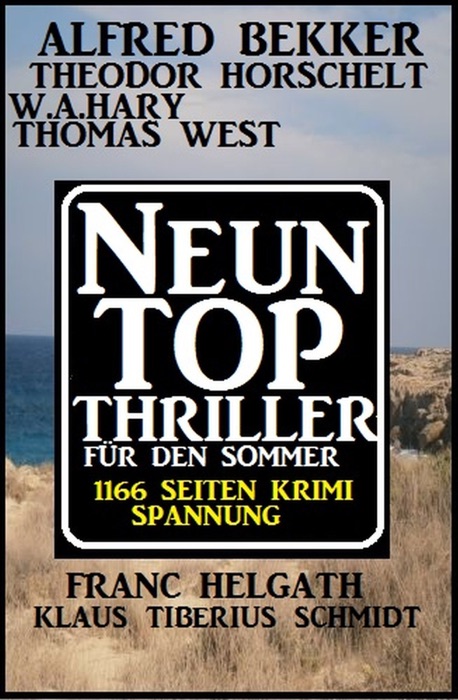 Neun Top Thriller für den Sommer - 1166 Seiten Krimi Spannung