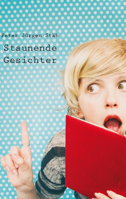 Staunende Gesichter