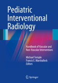 Pediatric Interventional Radiology - Michael Temple & Francis E. Marshalleck