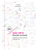 Perché scrivere - Zadie Smith