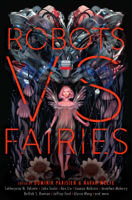 Dominik Parisien & Navah Wolfe - Robots vs. Fairies artwork