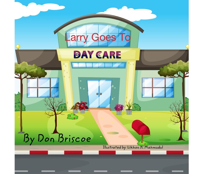Larry Goes to Day Care