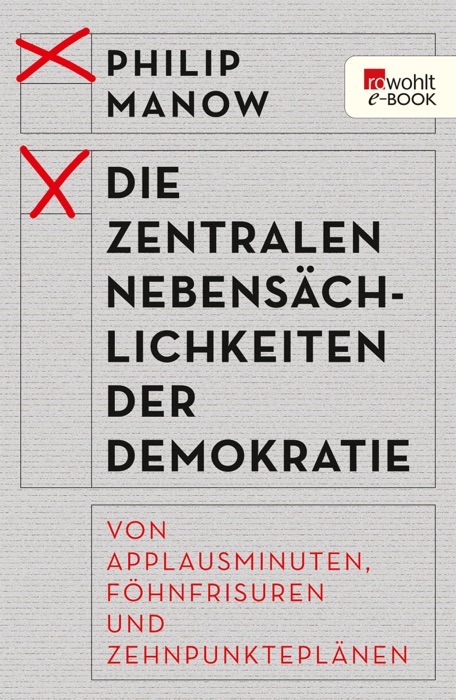 Die zentralen Nebensächlichkeiten der Demokratie