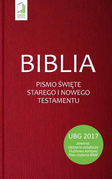 Biblia. Pismo Święte Starego i Nowego Testamentu