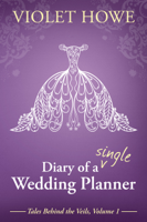 Violet Howe - Diary of a Single Wedding Planner artwork