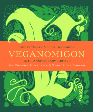 Veganomicon, 10th Anniversary Edition - Isa Chandra Moskowitz & Terry Hope Romero