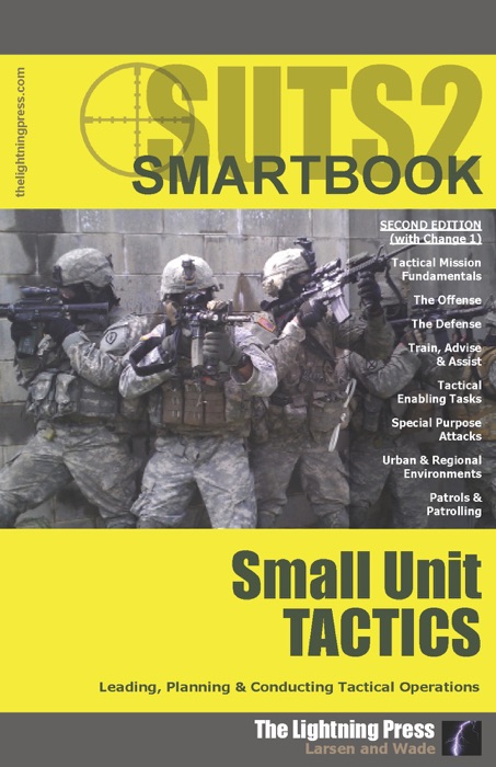 SUTS2: The Small Unit Tactics SMARTbook, 2nd Ed. (w/Change 1)