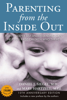 Daniel J. Siegel, MD & Mary Hartzell - Parenting from the Inside Out artwork