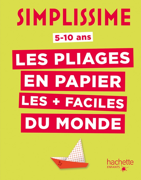 Simplissime - Les pliages en papier les + faciles du monde