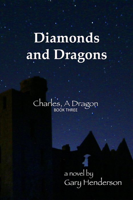 Diamonds and Dragons: Charles, A Dragon