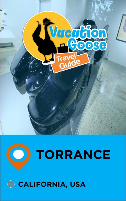 Vacation Goose Travel Guide Torrance California, USA